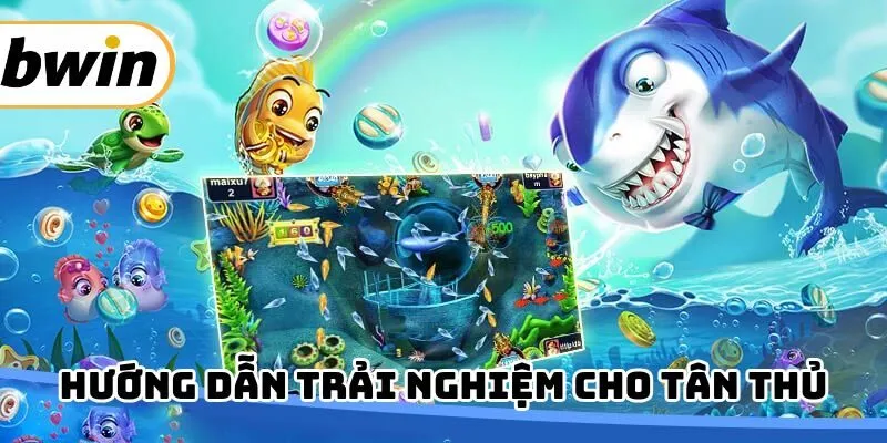 3 bước để tham gia bắn cá Bwin